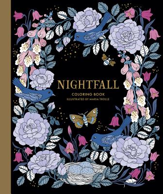 Nightfall Coloring Book: Originally Published in Sweden as Skymningstimman - Trolle, Maria