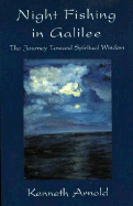 Nightfishing in Galilee: The Journey Toward Spiritual Wisdom