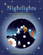 Nightlights: Stories and Advice to Help Your Child Discover Peace, Confidence, and Creativity