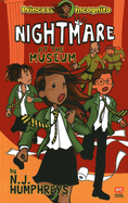 Nightmare at the Museum: Princess Incognito