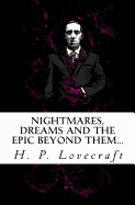 Nightmares, Dreams and the Epic Beyond Them...: Welcome to the Dreamlands of H.P. Lovecraft