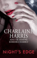 Night's Edge - Harris, Charlaine, and Shayne, Maggie, and Hambly, Barbara
