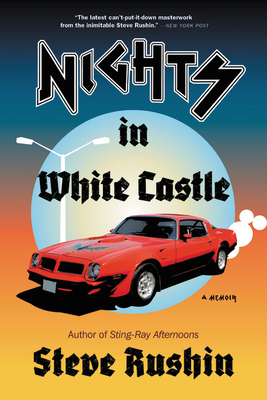 Nights in White Castle: A Memoir - Rushin, Steve