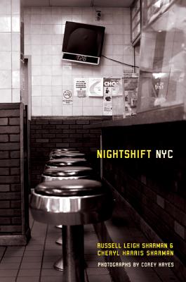 Nightshift NYC - Sharman, Russell Leigh, and Sharman, Cheryl Harris, and Hayes, Corey (Photographer)