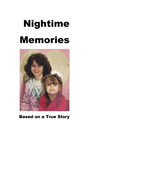 Nighttime Memories: Based on a True Story