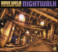 Nightwalk - Dave Weld & the Imperial Flame