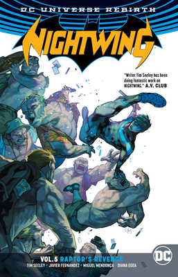 Nightwing Vol. 5: Raptor's Revenge (Rebirth) - Seeley, Tim