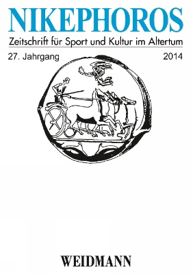 Nikephoros: Zeitschrift fur Sport und Kultur im Altertum, 27 Jahrgang 2014 - Christesen, Paul (Editor), and Decker, Wolfgang (Editor), and Mann, Christian (Editor)