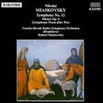Nikolai Miaskovsky: Symphony No. 12; Silence, Op. 9