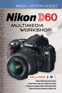 Nikon D60 Multimedia Workshop