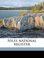 Niles National Registe, Volume 35