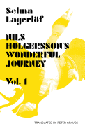 Nils Holgersson's Wonderful Journey Through Sweden, Volume 1