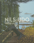 Nils-Udo: Sur l'eau
