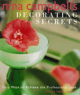 Nina Campbell's Decorating Secrets: Easy Ways to Achieve the Professional Look - Chislett, Helen