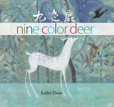 Nine Color Deer - Duan, Kailin, and Tiang, Jeremy (Translated by)