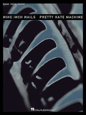 Nine Inch Nails - Pretty Hate Machine - Nine Inch Nails