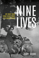 Nine Lives: My Risky Road