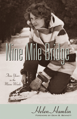 Nine Mile Bridge: Three Years in the Maine Woods - Hamlin, Helen