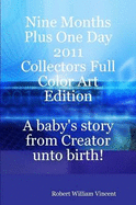 Nine Months Plus One Day 2011 Collectors Full Color Art