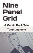 Nine Panel Grid: A Comic Book Tale