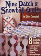 Nine Patch & Snowball Quilts
