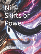 Nine Skirts of Power: All You Have To Do Is Change!!