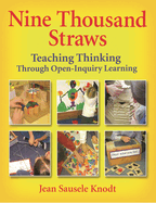 Nine Thousand Straws: Teaching Thinking Through Open-Inquiry Learning