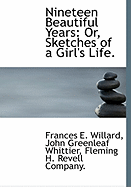 Nineteen Beautiful Years; Or, Sketches of a Girl's Life