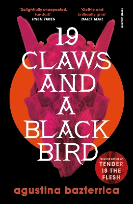 Nineteen Claws and a Black Bird - Bazterrica, Agustina, and Moses, Sarah (Translated by)