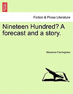 Nineteen hundred? A forecast and a story