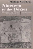 Nineteen to the Dozen: Monologues and Bits and Bobs of Other Things