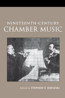 Nineteenth-Century Chamber Music - Hefling, Stephen