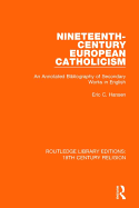 Nineteenth-Century European Catholicism: An Annotated Bibliography of Secondary Works in English