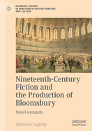 Nineteenth-Century Fiction and the Production of Bloomsbury: Novel Grounds