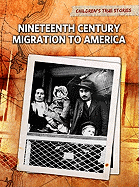 Nineteenth Century Migration to America