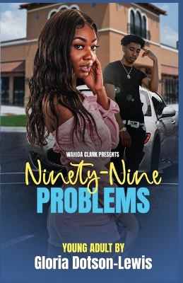 Ninety-Nine Problems - Dotson-Lewis, Gloria