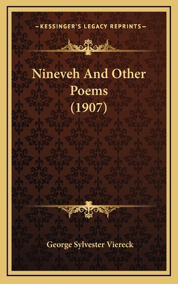 Nineveh and Other Poems (1907) - Viereck, George Sylvester