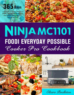 Ninja MC1101 Foodi Everyday Possible Cooker Pro Cookbook: 365 Days of Simple 8-in-1 Casserole Recipes for Effortless One-Pot Cooking, Featuring Slow Cooking, Searing/Saut?ing, Braising, and More!