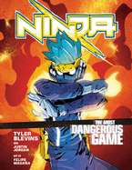 Ninja: The Most Dangerous Game: A Graphic Novel