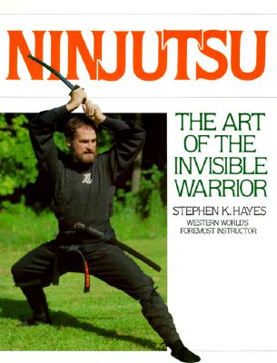 Ninjutsu - Hayes, Stephen K, and Hayes Stephen