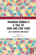 Niranjan Mondal's a Tale of High and Low Tides: Dalit Literature from Bangla