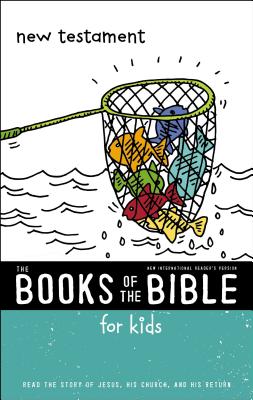 Nirv, the Books of the Bible for Kids: New Testament, Paperback: Read the Story of Jesus, His Church, and His Return - Zondervan