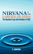 Nirvana in the Garden of Eden: The Quantum Leap and Evolution of 2012