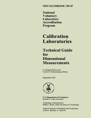 Nist Handbook 150-2f: National Voluntary Laboratory Accreditation Program, Calibration Laboratories Technical Guide for Dimensional Measurements - U S Department of Commerce