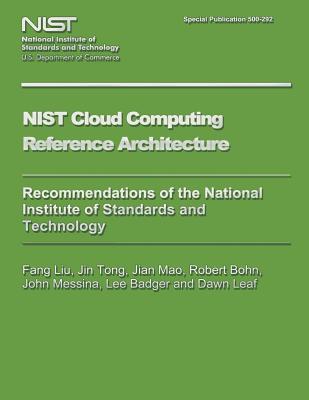 NIST Special Publication 500-292 NIST Cloud Computing Reference Architecture - U S Department of Commerce