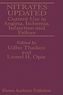 Nitrates Updated: Current Use in Angina, Ischemia, Infarction and Failure