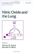 Nitric Oxide and the Lung - Zapol, Warren M, MD, and Warren, M Zapol, and Bloch, Kenneth D