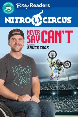 Nitro Circus Level 3 Lib Edn: Never Say Can't Ft. Bruce Cook - Believe It or Not!, Ripley's (Compiled by)