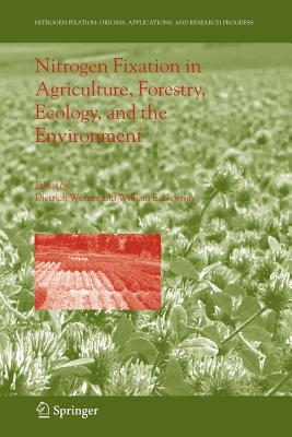 Nitrogen Fixation in Agriculture, Forestry, Ecology, and the Environment - Werner, Dietrich (Editor), and Newton, William E. (Editor)