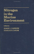 Nitrogen in the Marine Environment - Carpenter, Edward J (Editor), and Capone, Douglas G (Editor)